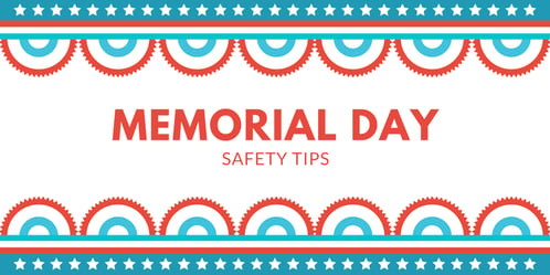 Memorial Day Safety Tips