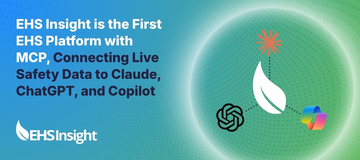EHS Insight is the First EHS Platform with MCP, Connecting Live Safety Data to Claude, ChatGPT, and Copilot