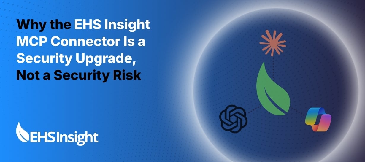 Why the EHS Insight MCP Connector Is a Security Upgrade, Not a Security Risk